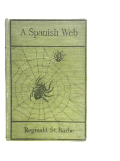 A Spanish Web von R. St. Barbe