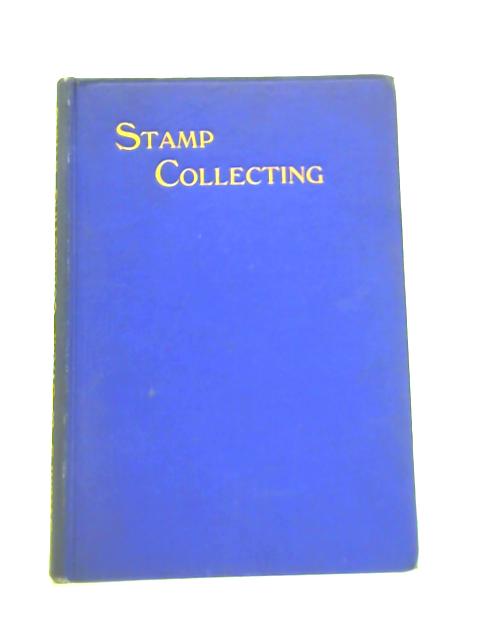 Stamps and Stamp Collecting: a Glossary of Philatelic Terms By Major Edward B Evans