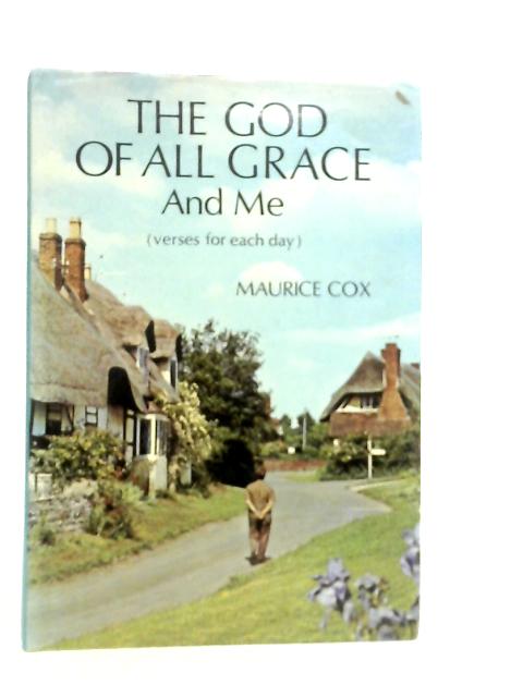 The God of all Grace and Me By M.Cox