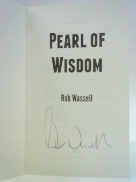 Pearl of Wisdom By Rob Wassell