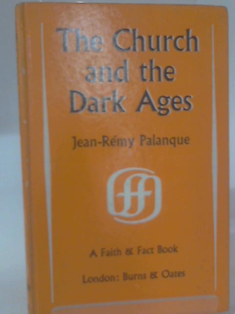 Church and the Dark Ages By Jean-Remy Palanque