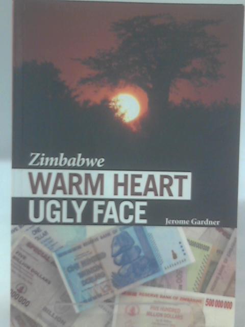 Zimbabwe: Warm Heart Ugly Face von Jerome Gardner