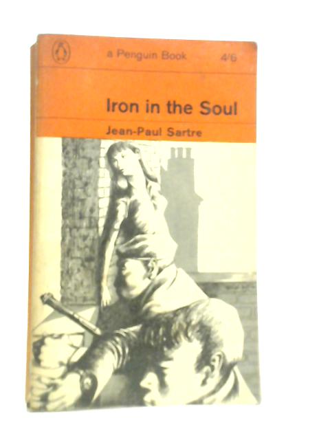 Iron in the Soul By Jean-Paul Sartre