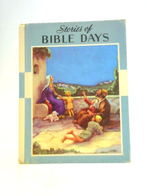 Stories of Bible Days von Ruth S Gray