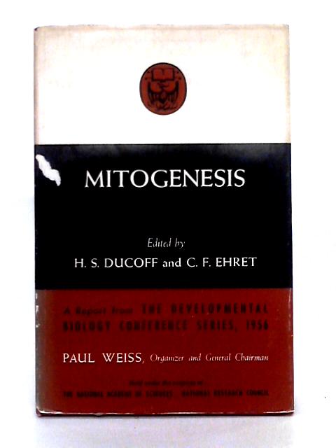 Mitogenesis (Developmental Biological Conference Series) By Howard S. Ducoff, Charles F. Ehret