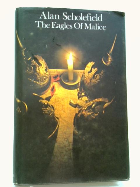 Eagles of Malice By Alan Scholefield