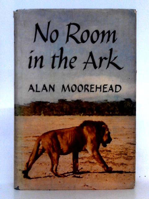 No Room in the Ark By Alan Moorehead