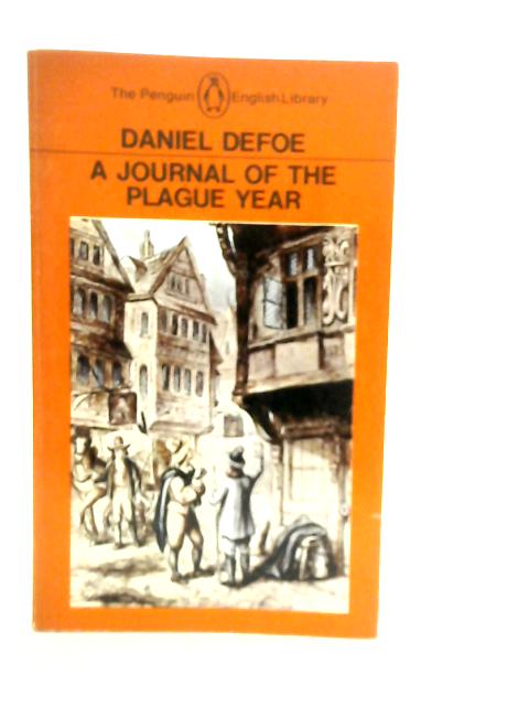A Journal of the Plague Year By Daniel Defoe