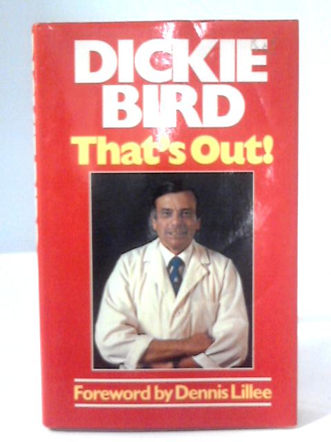 That's Out By Dickie Bird