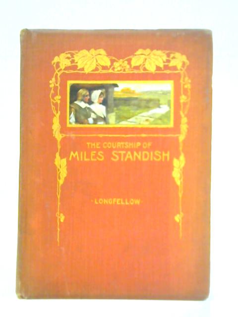 The Courtship of Miles Standish von Henry Wadsworth Longfellow