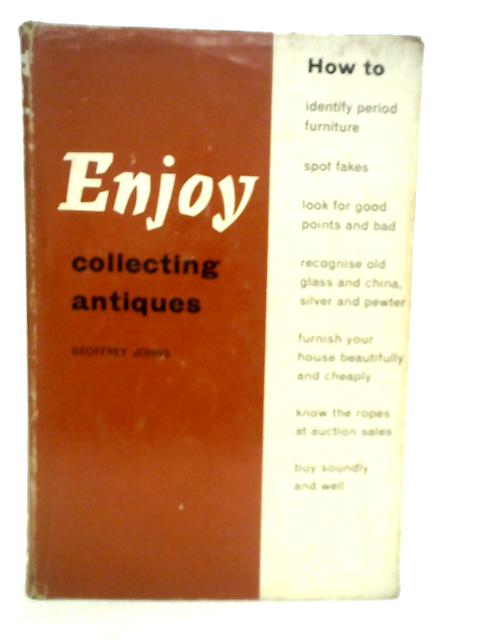Enjoy Collecting Antiques By G. johns