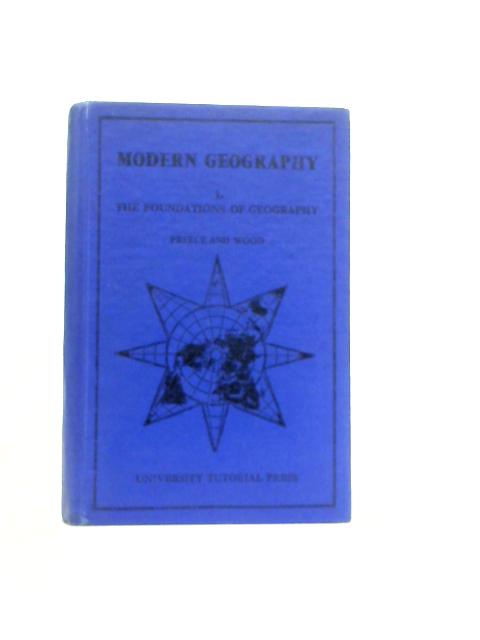 Foundations of Geography: Modern Geogography Book I von D.M Preece & H.R.B.Wood