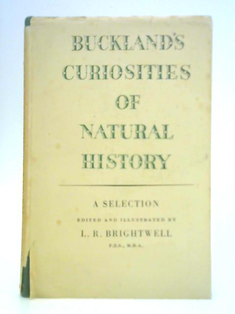 Buckland's Curiosities of Natural History By L. R. Brightwell (Ed.)