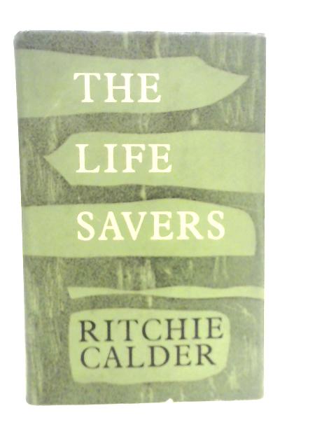 The Life Savers By Ritchie Calder