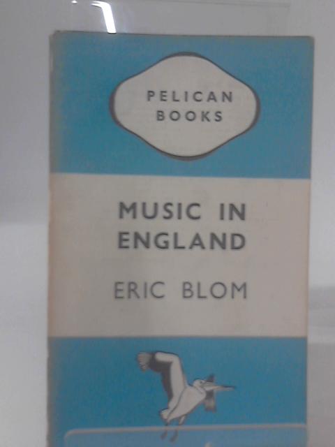 Music in England By Eric Blom