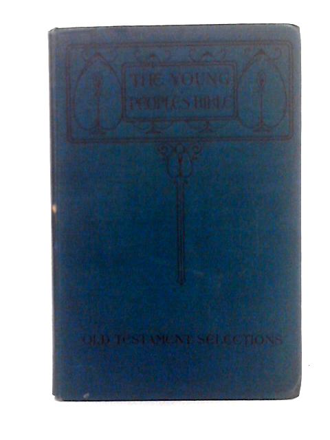 The Young People's Bible; Old Testament Stories in Bible Language von Thiselton Mark