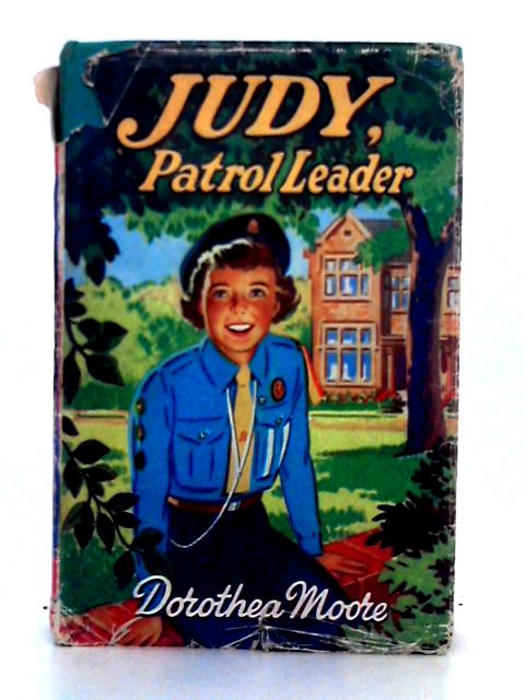 Judy, Patrol Leader By Dorothea Moore