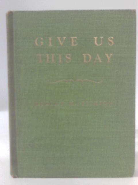 Give Us This Day By Robert H. Pierson