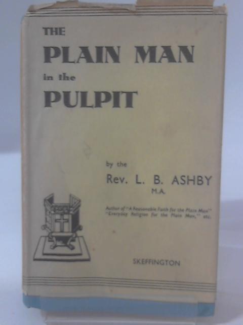 Plain Man In the Pulpit By Rev Ashby