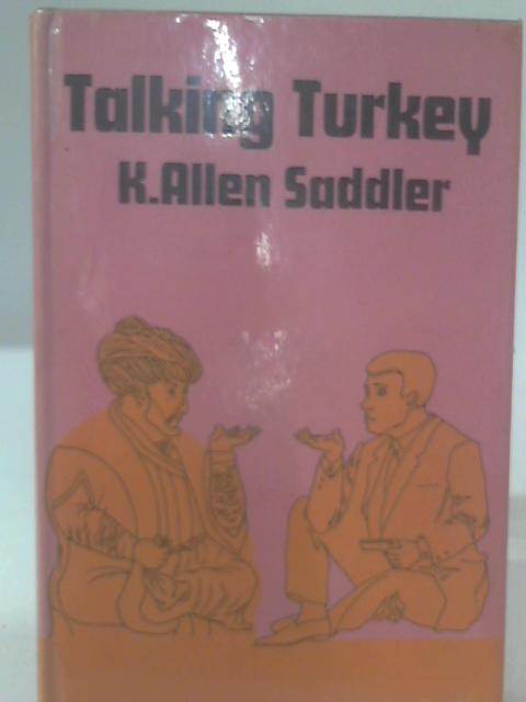 Talking Turkey By K. Allen Saddler