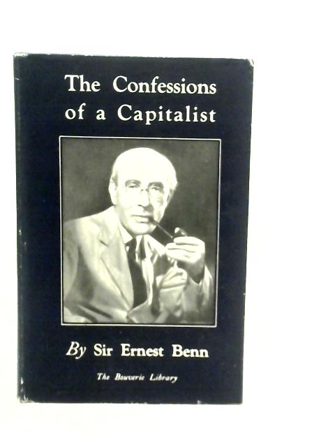 The Confessions Of A Capitalist par Ernest Benn