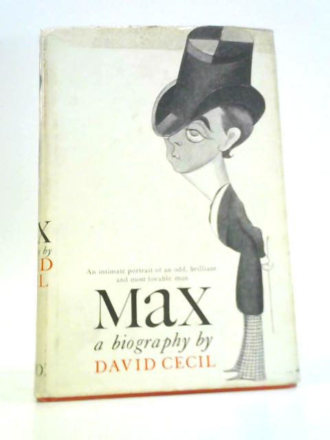 Max: A Biography By David Cecil