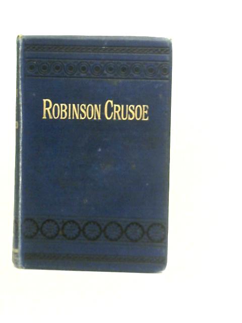 The Life and Surprising Adventures of Robinson Crusoe von D.De Foe