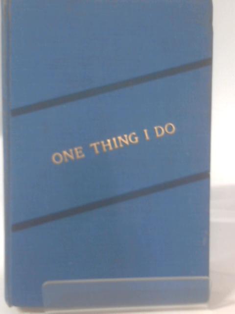 One Thing I Do - Memoir of Thomas Hogben par His Daughter