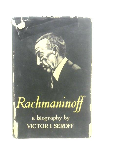 Rachmaninoff von Victor I.Seroff