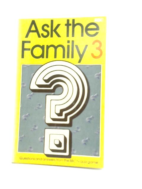 Ask the Family: No. 3 By Graham Bingham