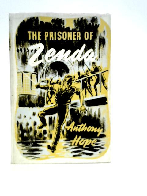 The Prisoner Of Zenda By Anthony Hope.