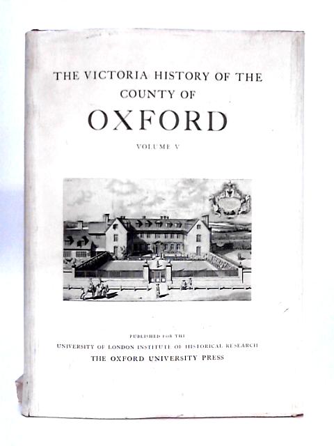 The Victoria History of the Counties of England; Volume V By R.B. Pugh (ed.)