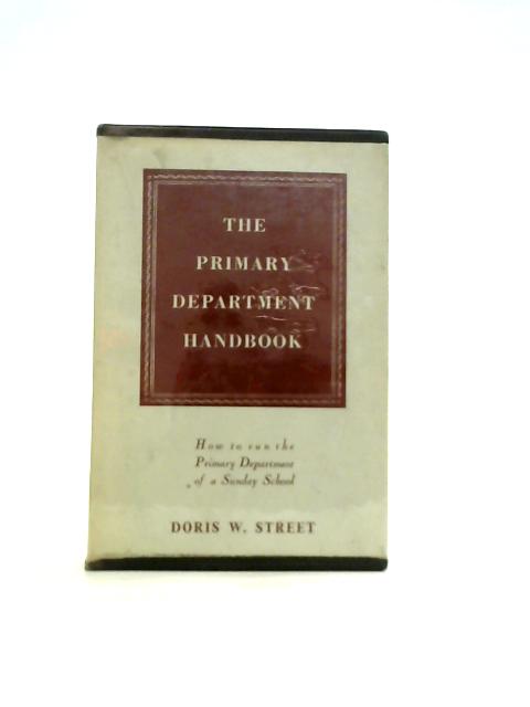 The Primary Department Handbook By Doris W Street