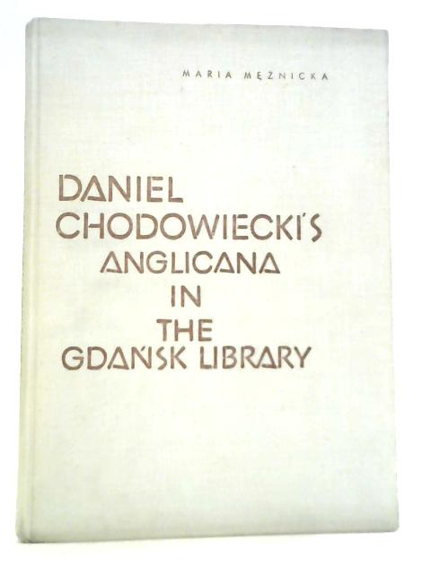 Daniel Chodowiecki's Anglicana in the Gdansk Library By Maria Meznicka