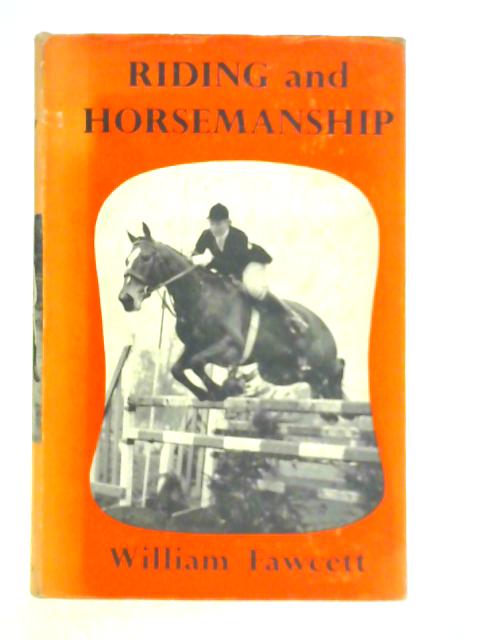 Riding and Horsemanship von William Fawcett