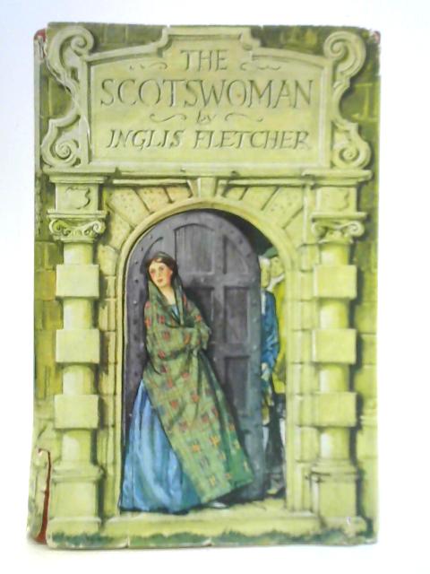 The Scotswoman von Inglis Fletcher