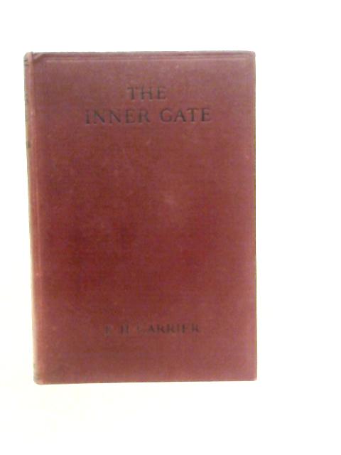 The Inner Gate: A Regional Study of North-west Kent By E.H.Carrier