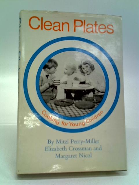 Clean Plates: Cooking for Young Children By Mitzi Perry-Miller