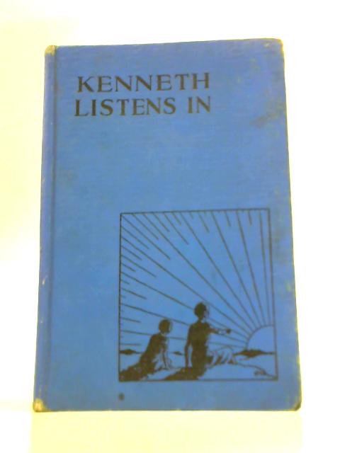 Kenneth Listens In - Macleod Kathleen von Kathleen Macleod