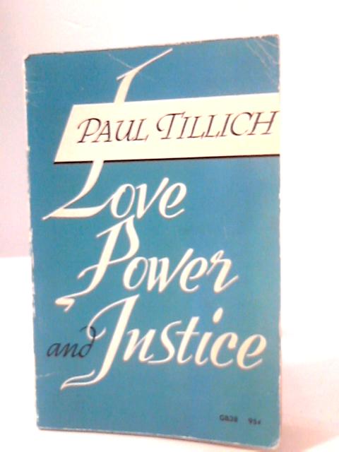 Love Power and Justice By Paul Tillich