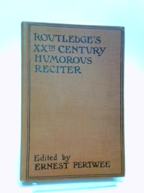 Twentieth-Century Humorous Prose Reciter By Ernest Pertwee