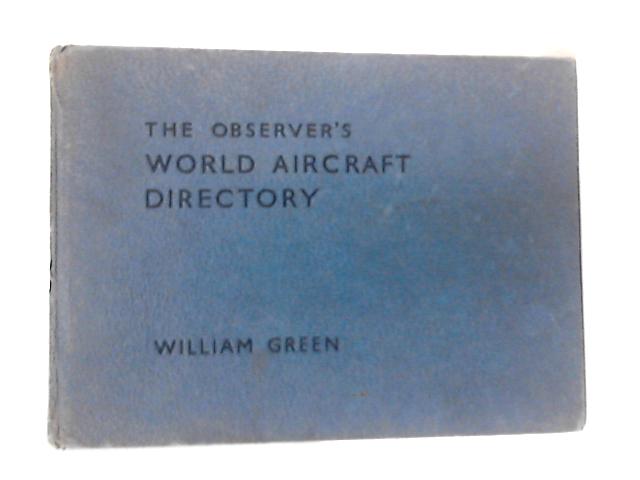 The Observer's World Aircraft Directory par William Green