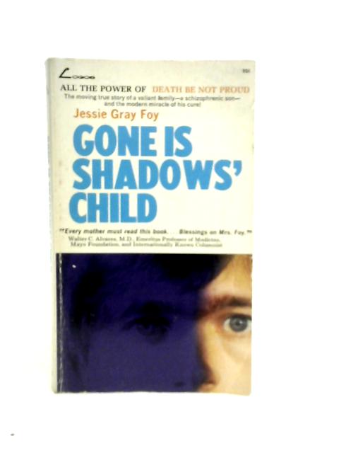 Gone is Shadows Child By Jessie Foy