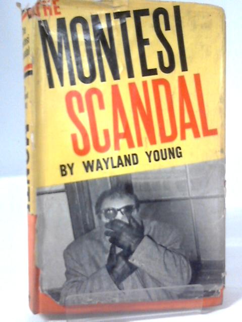 The Montesi scandal By Wayland Young