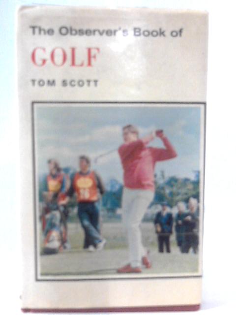 The Observer's Book of Golf By Tom Scott