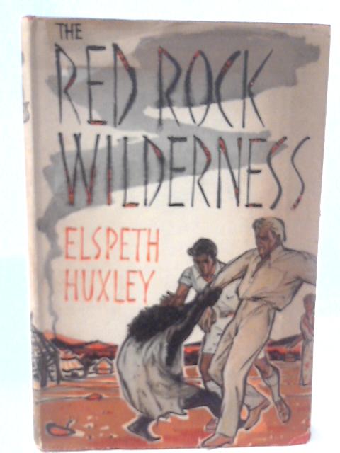 The Red Rock Wilderness. von Elspeth Huxley