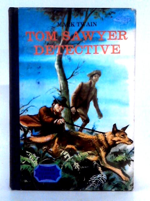 Tom Sawyer Detective By Mark Twain