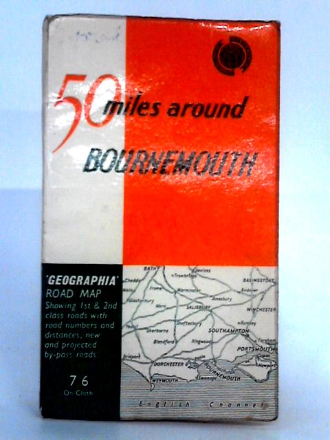 50 Miles Around Bournemouth By Unstated