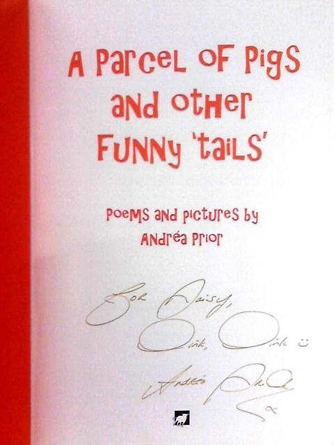 A Parcel of Pigs and Other Funny 'Tails' von Andrea Prior