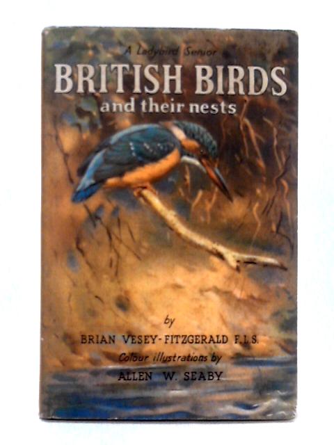 British Birds and Their Nests von Brian Vesey-Fitzgerald